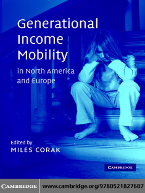 Title details for Generational Income Mobility in North America and Europe by Miles Corak - Available
